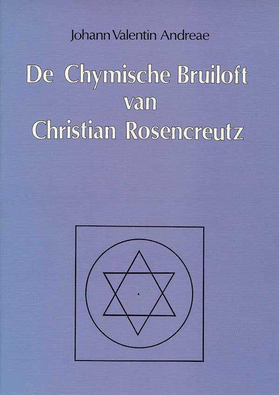 Chymische Bruiloft Van Christian Rosen - Johann Valentin Andreae