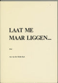 Laat me maar liggen... - A. van der Heide - Kort