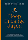 Hoop in bange dagen - Joep Schrijvers