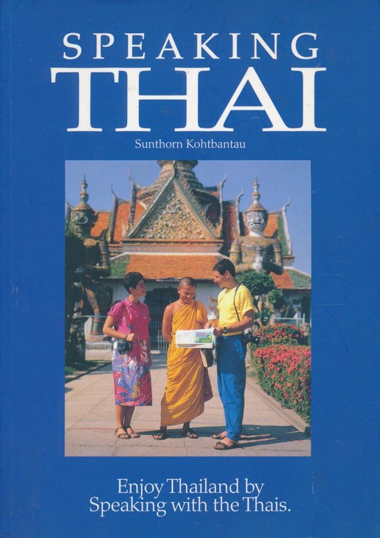 Speaking Thai - Sunthorn Kohtbantau