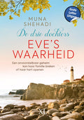 De drie dochters trilogie - Eve's waarheid - Muna Shehadi