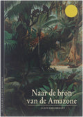 Naar de bron van de Amazone - Alain Gheerbrant, G.K. Emmer - GroSS - Venhaus
