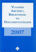 Vlaamse Archief - , Bibliotheek - en Documentatiegids 2007