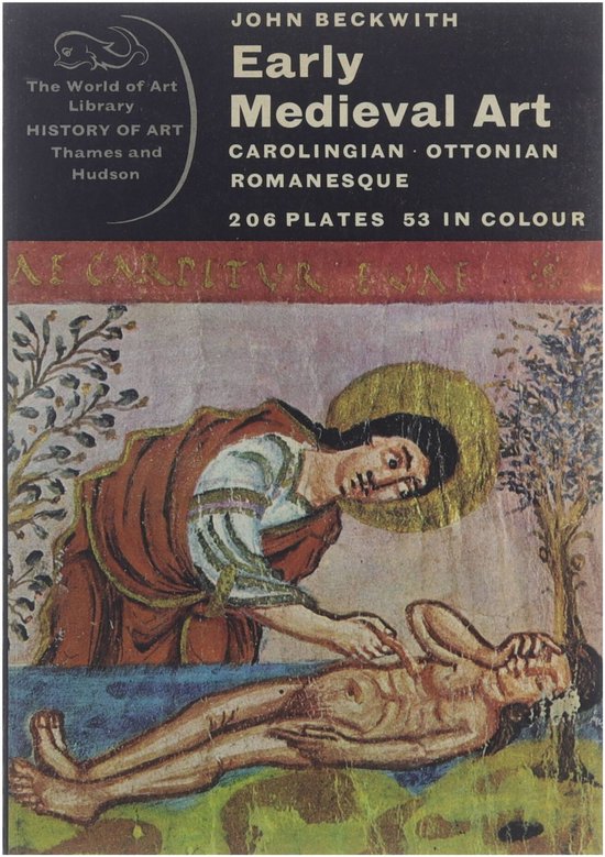 Early Medieval Art - John Beckwith, carolingian - ottonian - romanesque