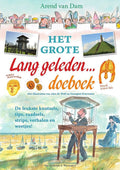 Het grote lang geleden… doeboek - Arend van Dam