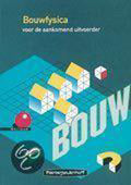Leerboeken voor het bouwvak Bouwfysica voor de aankomend uitvoerder
