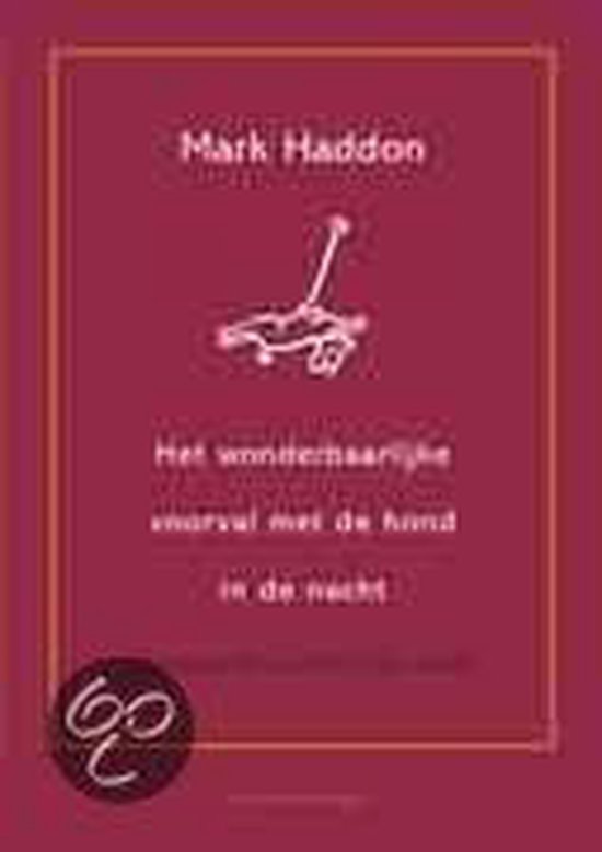Het wonderbaarlijke voorval met de hond in de nacht - Mark Haddon, M. Haddon