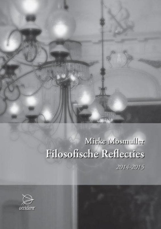 Filosofische reflecties 2014 - 2015 - Mieke Mosmuller