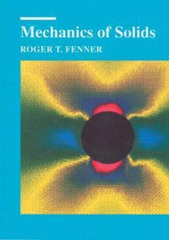 Mechanics of Solids - Roger T. Fenner