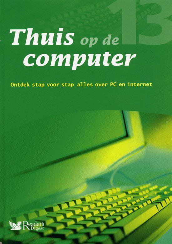 Thuis op de computer 13 - Digest Reader's, The Reader'S Digest N.V.