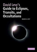 David Levy'S Guide To Eclipses, Transits, And Occultations - David H. Levy