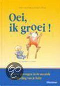 OEI IK GROEI! JUBILEUM - EDITIE - Hetty van de Rijt, Frans Plooij