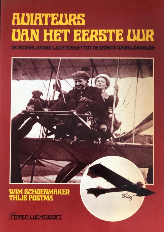 Aviateurs van het eerste uur - Wim Schoenmaker, Thijs Postma