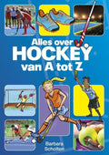 Alles over hockey van A tot Z - Barbara Scholten