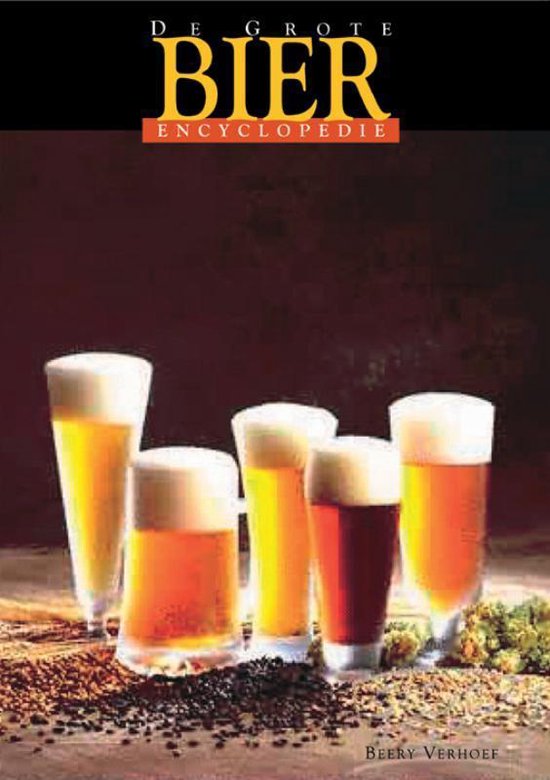 Grote Bier Encyclopedie - B. Verhoef