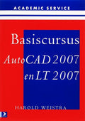 Basiscursussen - Basiscursus AutoCAD 2007 en LT 2007 - H. Weistra