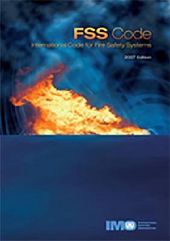Fire Safety Systems (FSS) Code - International Maritime Organization