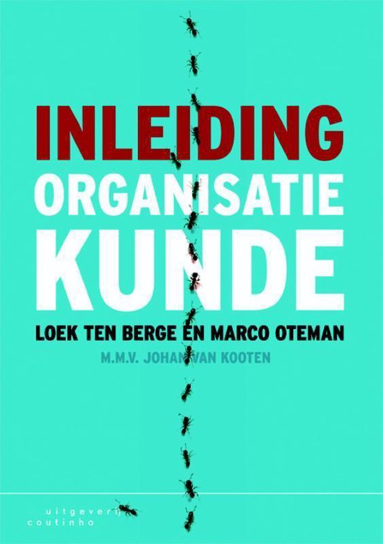 Inleiding organisatiekunde - Loek ten Berge, Marco Oteman