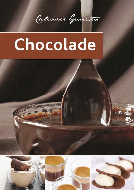 Culinair genieten - Chocolade - Bel&Jet Culinaire Communicatie, Hans den Engelsen