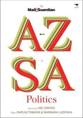 The Mail & Guardian A - Z of South African Politics