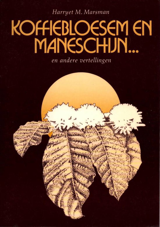 Koffiebloesem en maneschyn ea vertell. - Marsman