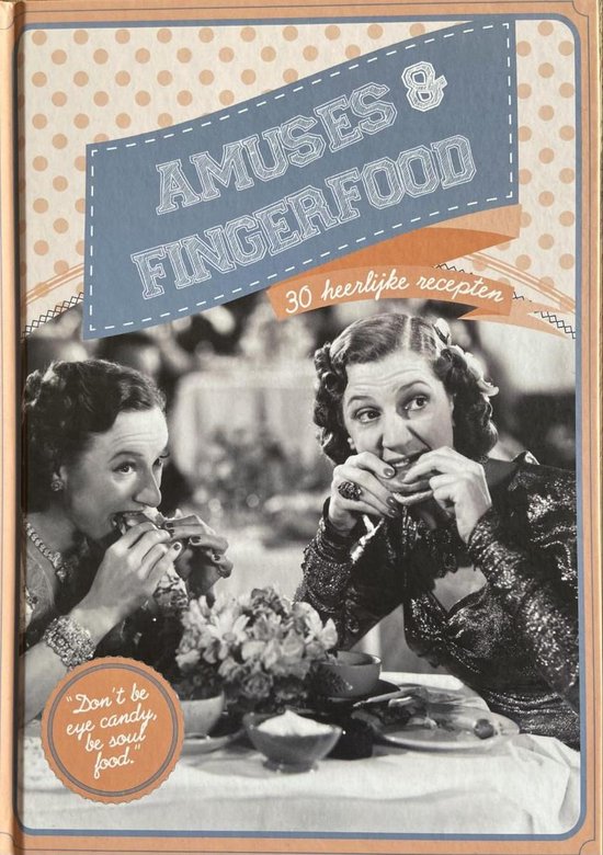 Amuses & fingerfood - Arnoud Happé