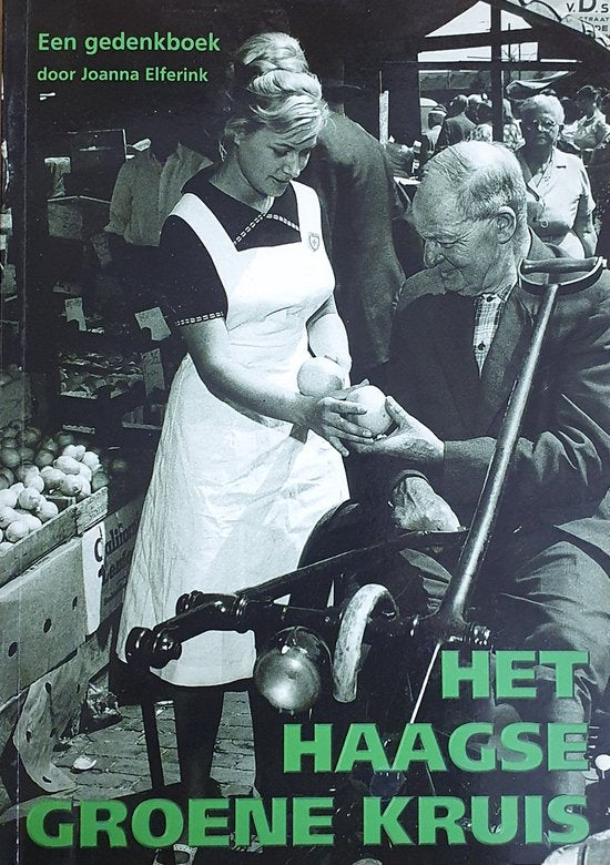 Het Haagse Groene Kruis - J. Elferink