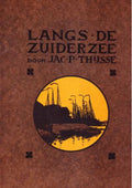 Langs de Zuiderzee - Jac. P. Thijsse, Bram Veenstra