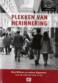 Plekken van herinnering. Wim Willems en andere Hagenaars over de stad van toen en nu - Wim Willems, Taco van der Mark, Nick van Dien e.a.