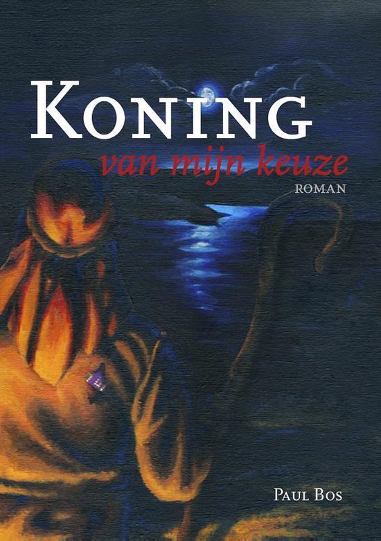 Koning van mijn keuze - Paul Bos