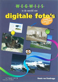 Wegwijs In De Wereld Van Digitale Foto's - Hannie van Osnabrugge