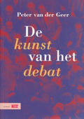 De kunst van het politiek debat - P. van der Geer, Peter van der Geer