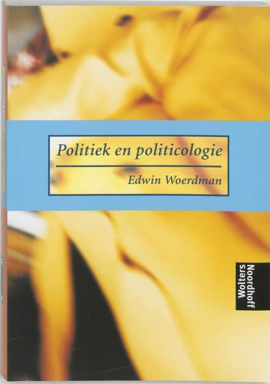 Politiek en politicologie - E. Woerdman