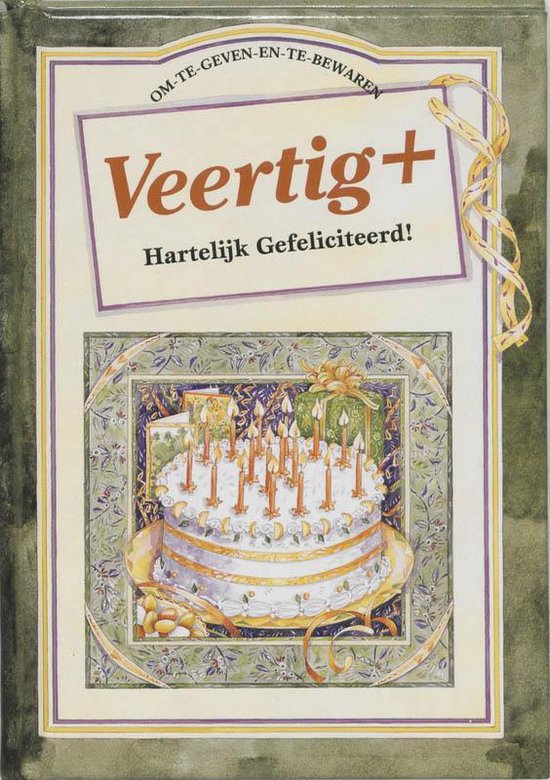 Veertig+ Hartelijk Gefeliciteerd! - Helen Exley