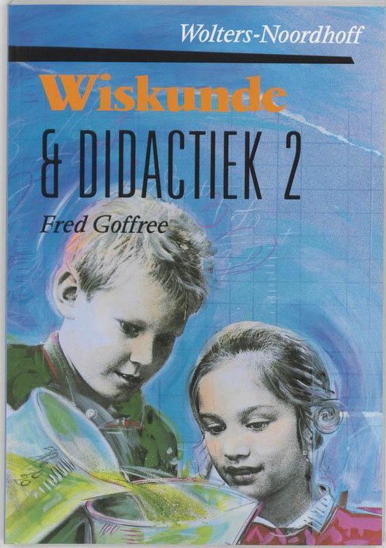Wiskunde didactiek aanstaande leraren 2 - Goffree