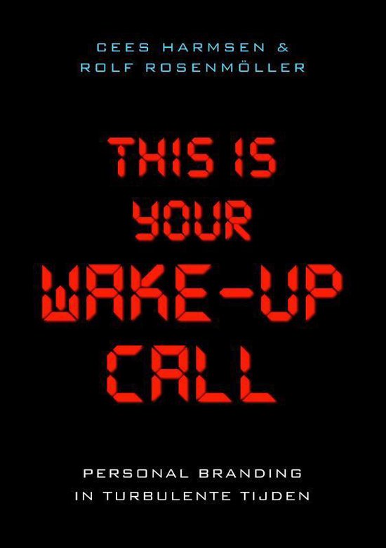 This is your wake - up call - Cees Harmsen, Rolf Rosenmöller