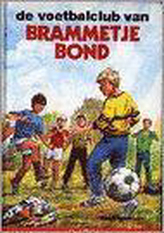 Voetbalclub van brammetje Bond, de - Jan Louwman, Dick van de Pol