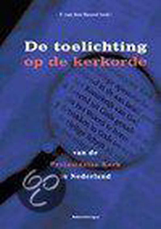 De toelichting op de kerkorde van de Protestantse Kerk in Nederland - Heuvel, P. van den