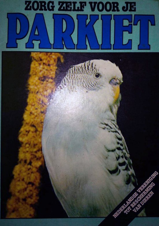 Zorg zelf voor je parkiet - Tina Hearne, Ben Beekman