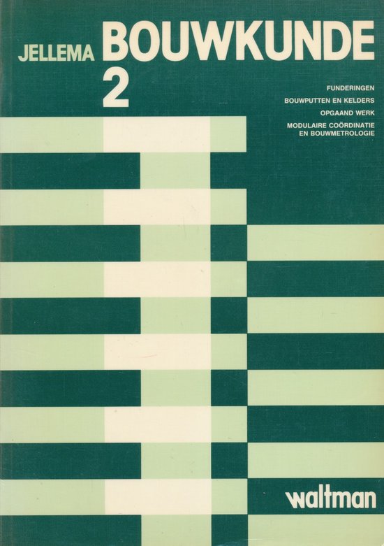 Bouwkunde 2 - Jellema, A. van der Tol