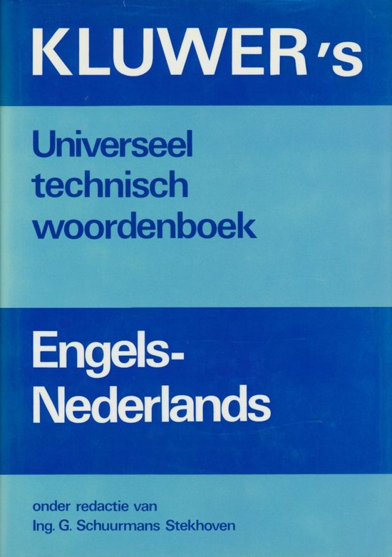 Kluwer's universeel technisch woordenboek Engels - Nederlands - Schuurmans