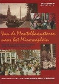 Van Montelbaanstoren Naar Minervaplein - Ariane Hendriks, Jaap van Velzen