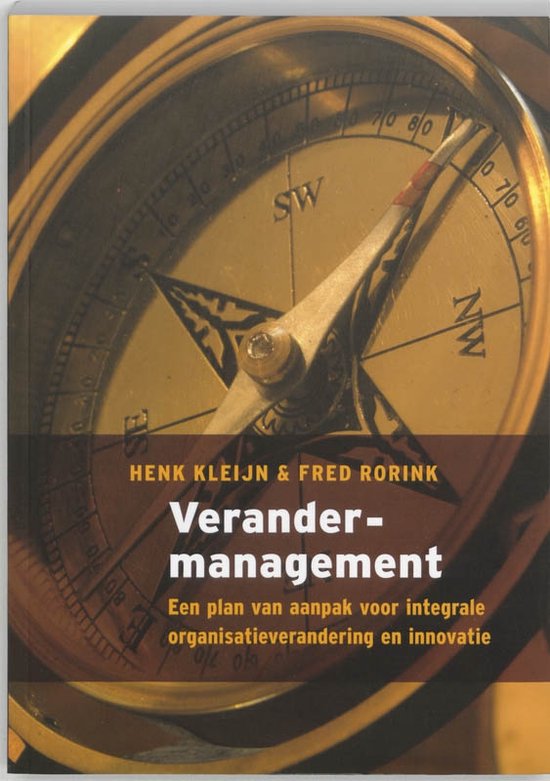 Verandermanagement - Kleijn Henk, Rorink Fred