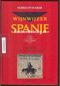 Wijnwijzer Spanje : praktijkboek voor de Spaanse wijnen - Duyker, Hennie Franssen - Seebregts