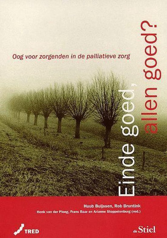 Einde goed, allen goed? Oog voor zorgenden in de palliatieve zorg - Marjo Buitelaar