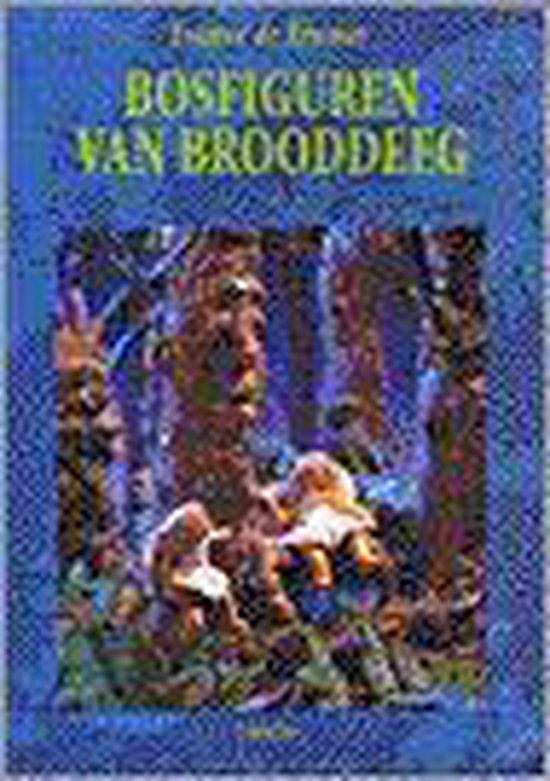 Bosfiguren Van Brooddeeg - De Kramer