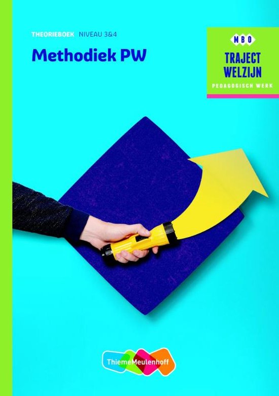 Traject Welzijn - Methodiek PW Theorieboek niveau 3/4 - R.F.M. van Midde, G.C. Koomen