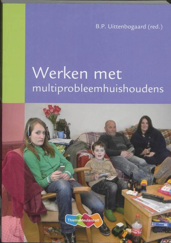 Werken met multiprobleemhuishoudens - Bert Uittenbogaard, M. de Graaf