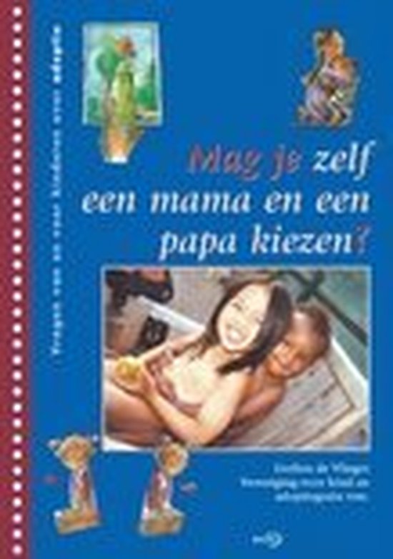 Mag Ik Zelf Mama En Papa Kiezen - E. de Vlieger