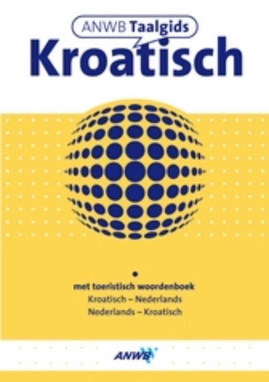 Anwb Taalgids Kroatisch - Hans Hoogendoorn, Desa Van Der Lugt - Korolije